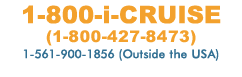 Speak to a cruise specialist - (800) 427-8473 | 1-561-900-1856 (In the US)